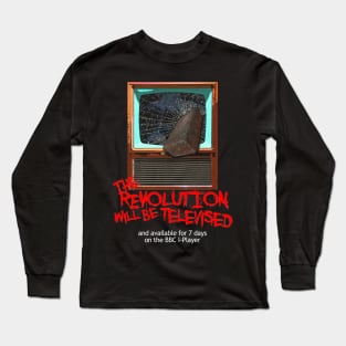 The Revolution Will Be Televised Design Long Sleeve T-Shirt